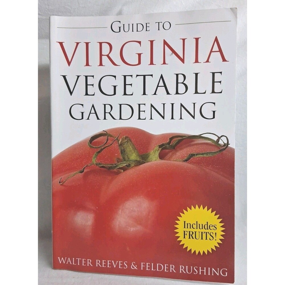 Guide To Virginia Vegetable Gardening Includes Fruits Herbs Pests 2007 Paperback